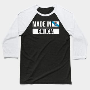 Made In Galicia - Gift for Galician With Roots From Galicia Baseball T-Shirt